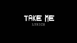 Video thumbnail of "Oasis - Take Me | Lyrics"