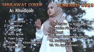 FULL ALBUM SHOLAWAT NABI TERBARU COVER AI KHODIJAH | Lagu Religi Islam Terbaik Terpopuler