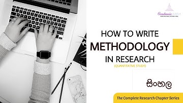 How to Write the Perfect Research Methodology: With 11 simple subsections! Simply explained (සිංහල).