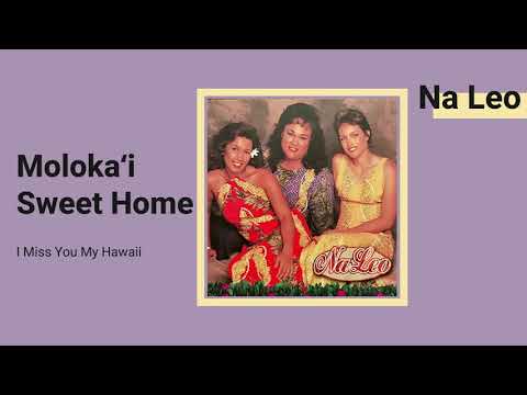 Molokaʻi Sweet Home - Na Leo Pilimehana