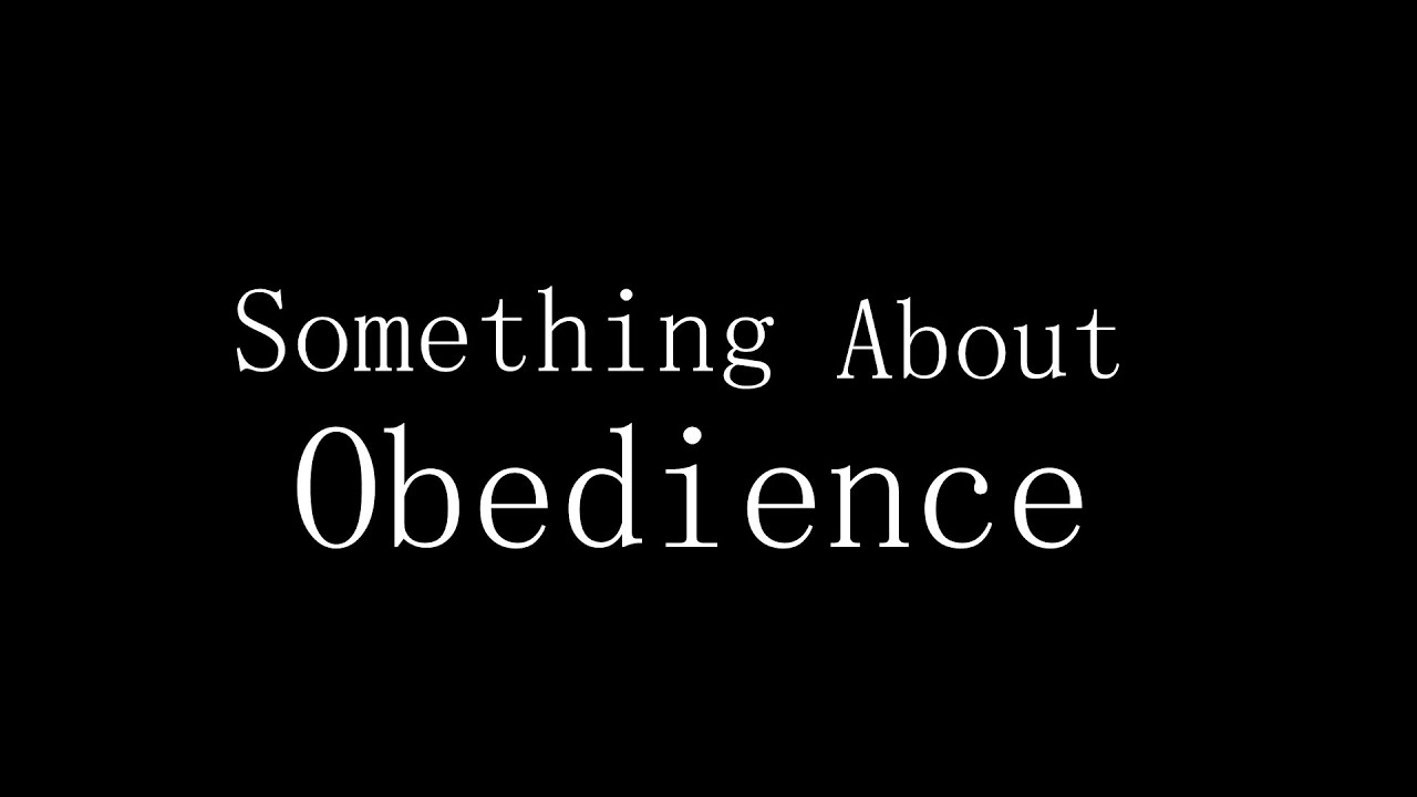 Something About Obedience (Short Film)