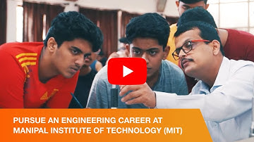 Manipal Institute of Technology - Overview | MIT Manipal, MAHE | BTech | MTech | MAHE