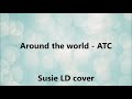 Around the world - ATC (Susie LD cover)