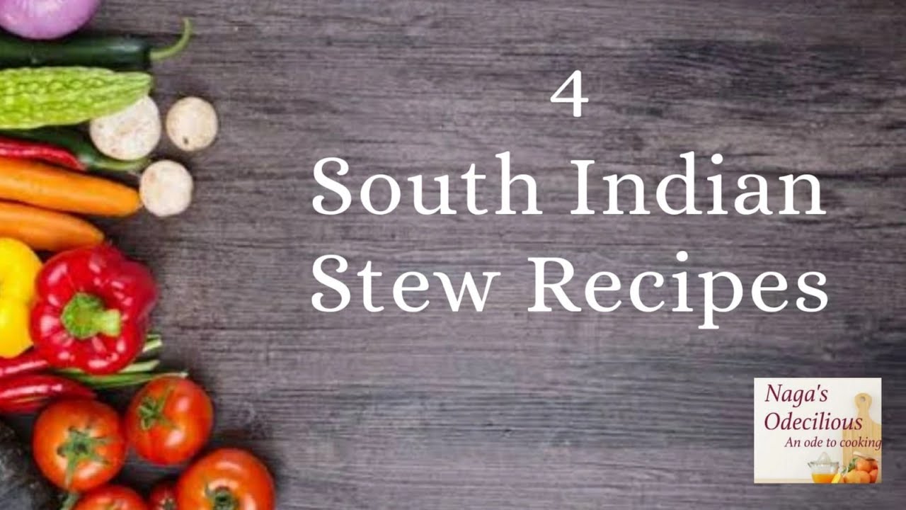 4 South Indian Stew Recipes/Madras Sambar/Kerala Aviyal/Manglore Curry/Andhra Pappu Pulusu | Naga