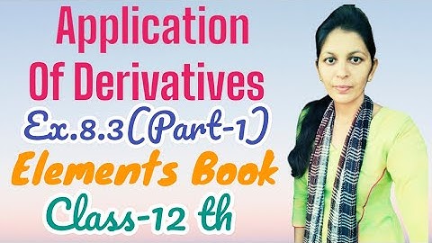 #localmaxima #localminima #Ex.-8.3(Part-1) || Elements Book || Class-12 th