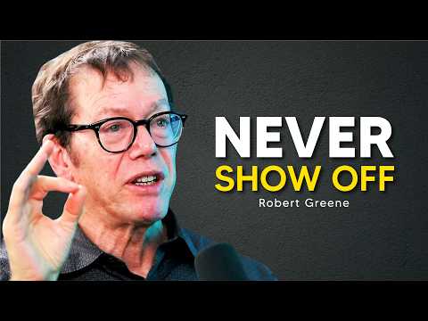 Why Showing Off Quietly Destroys You | Robert Greene