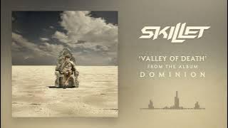 Skillet - Valley of Death [ Audio]