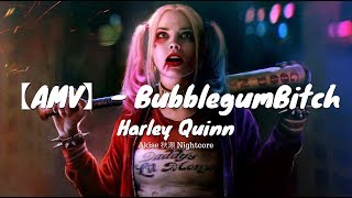 【AMV】 Bubblegum Bitch | Harley Quinn chords