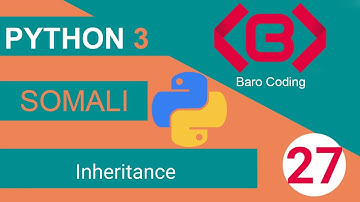 Python for beginners in Somali - 27 - Inheritance