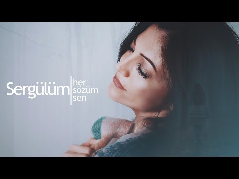 Sergülüm - Her Sözüm Sen