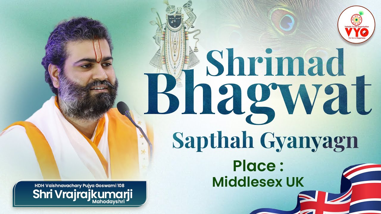 ”Day 8 | Shrimad Bhagwat Sapthah Gyanyagn,Middlesex UK || Shri Vrajrajkumarji - VYO world““