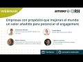 Webinar ORH: &quot;Empresas con propósito que mejoran el mundo&quot;