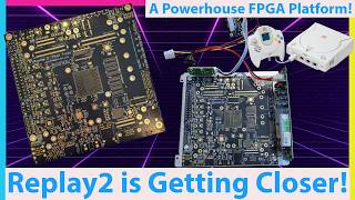 The MOST Powerful Next Gen FPGA Console? Replay2 is Getting Closer