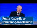 Putin: &quot;Cada día se reclutan 1.500 soldados&quot;