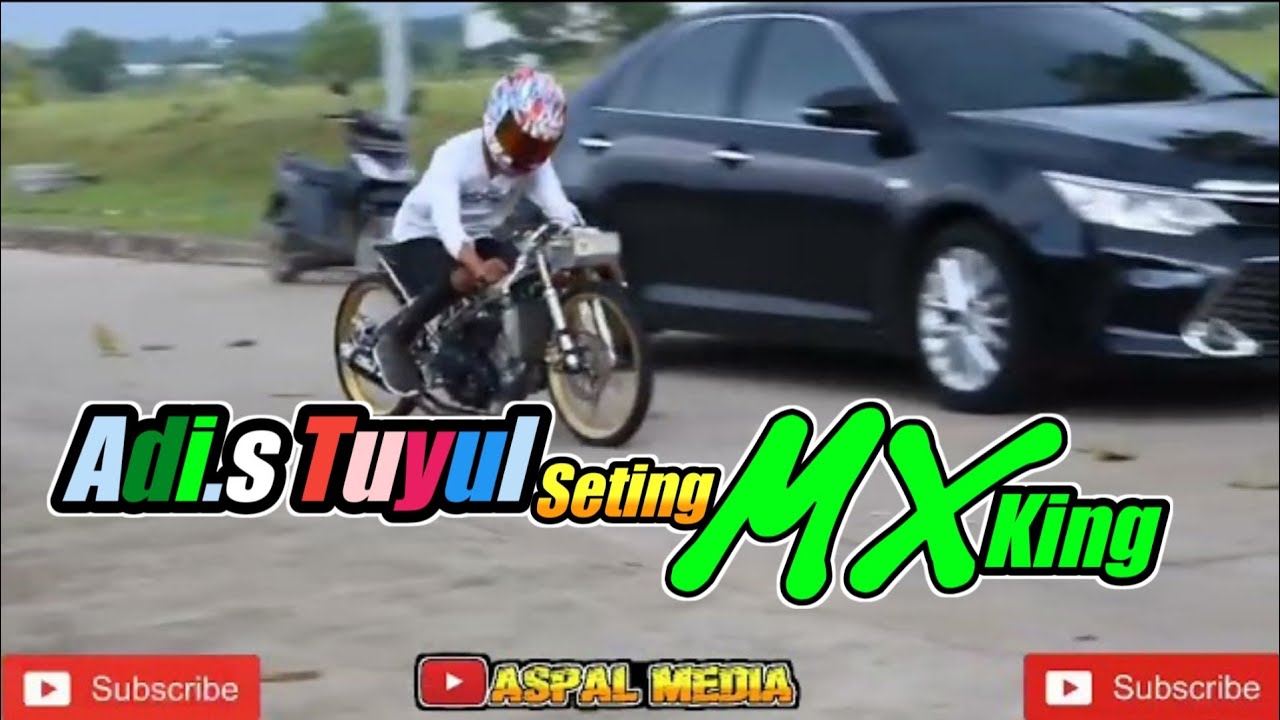 ADI S TUYUL seting MX KING hawadis