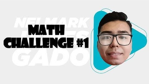 Math Challenge #1 | nelmark james gado