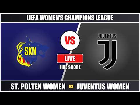 Video St. Polten Women vs Juventus Women | UEFA Women's Champions League | Live Score & Play-by-Play