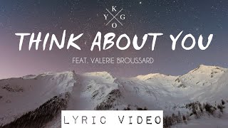 Kygo - Think About You (LYRIC VIDEO) ft. Valerie Broussard