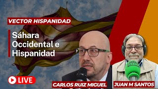 Vector Hispanidad: Carlos Ruiz Miguel - Sáhara Occidental e Hispanidad