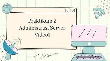 PRAKTIKUM 2 ADMINISTRASI SERVER UT