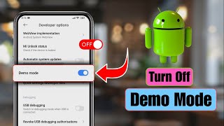 How to Turn Off Demo Mode on Android