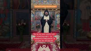 Fr. Ghelasie Iorga, Why can't all believers enter the consecration service of the National Cathed... Fr. Ghelasie Iorga, Why can't all believers enter the consecration service of the National Cathed...