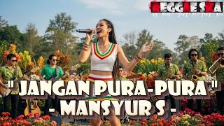 Jangan Pura - Pura - Mansyur S | Cover Versie Reggae SKA