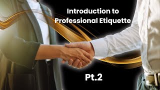 Professional Etiquette in Business Communication Part 2