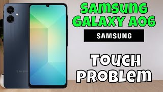 How to solve Touch problem Samsung Galaxy A06 (Fixed)