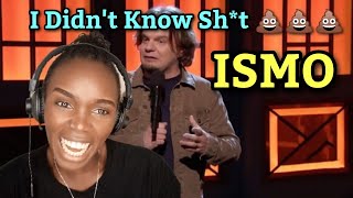 First Time Hearing ISMO | I Didn't Know Sh*t 💩💩💩 (REACTION)
