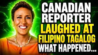 CANADIAN REPORTER LAUGHED AT FILIPINO TAGALOG WHAT HAPPENED NEXT LEFT EVERYONE SPEECHLESS