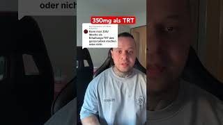 350mg Testo als TRT?  Das ist Doping und keine Ersatztherapie. Bitte informiert euch #coaching