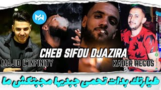 Cheb Sifou Djazira 2022 Tayarteq Bdat Te7ma جبديها مجبتكش ما |Feat Majid L'infinity|Nouveau Succès