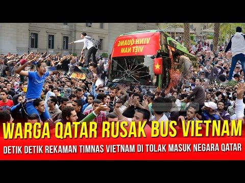 🔴BEDA DENGAN INDONESIA !! DETIK DETIK BUS TIMNAS VIETNAM DI RUSAK DAN DI TOLAK MASUK NEGARA QATAR