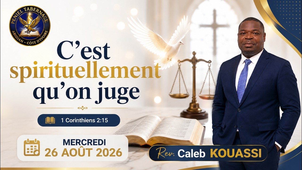 C'est spirituellement qu'on juge, Rev. Caleb KOUASSI - 26/08/2026