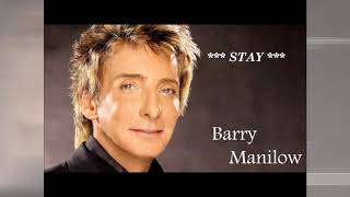 Barry Manilow   -  Stay   - HQ