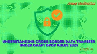 Understanding Cross Border Data Transfers Under Draft DPDP Rules 2025, English Edition
