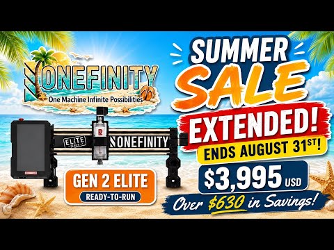 Onefinity CNC Summer Sale - Extended for YOU! Ends August 31st! Gen 2 Elite Series!