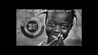 And She Was Born (Vocal Mix)