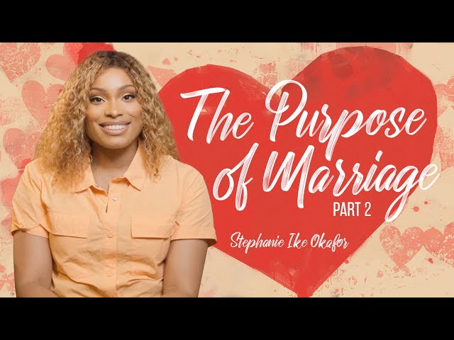 Before I Do: The Purpose of Marriage - Stephanie Ike Okafor class=