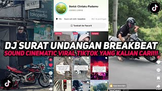 Dj Surat Undangan Breakbeat Plat Kt Sound Cinematic Viral Tiktok Yang Kalian Cari Cari