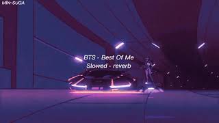 Bts - Best Of Me Slowed-Reverb