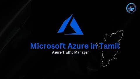 60 Azure Traffic Manager | #LearnAzureInTamil #AZ900ExamPreparationInTamil
