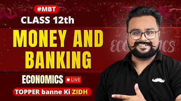#MBT 🔥 Money and Banking 12 One Shot | Macro Economics | GAURAV JAIN