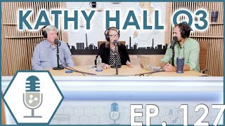 Q3 2025 Update with Kathy Hall | Episode 127