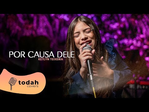 Ketlyn Teixeira | Por Causa Dele [Cover Kellen Byanca e Jessé Aguiar]