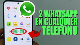 COMO TENER DOS CUENTAS DE WhatsApp EN CUALQUIER TELEFONO