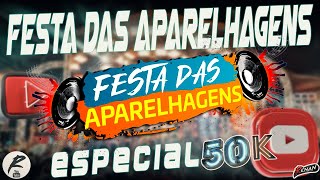 Festa Das Aparelhagens Especial 50K