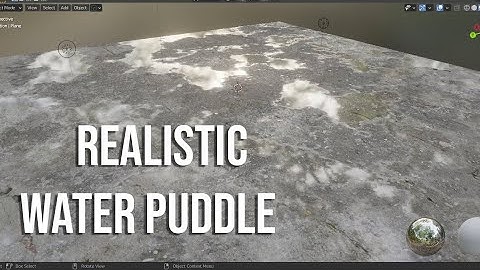 Realistic Water Puddles Overview In Blender 2.93