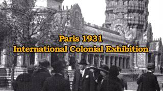 Paris 1931, International Colonial Exhibition (silent 16mm film)